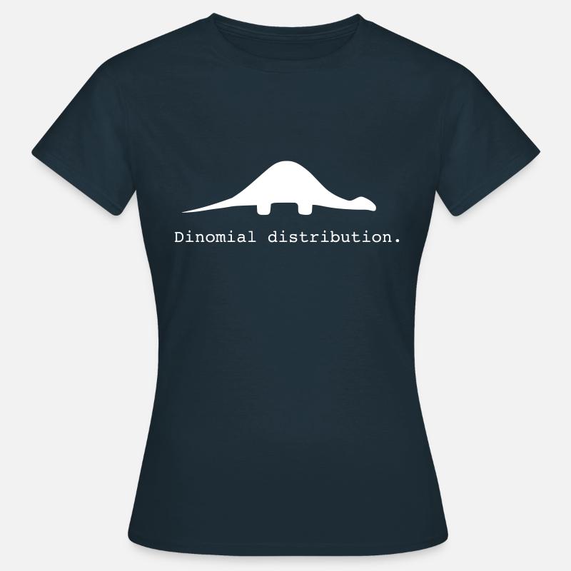drôle, idée cadeau, distribution binomiale - T-shirt Femme - marine