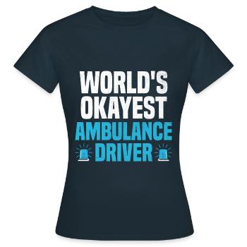 World's Okayest Ambulance Driver Paramedic EMS Dri - Women's T-Shirt - navy - Front - AI Model Female 172 dark (172cm)
