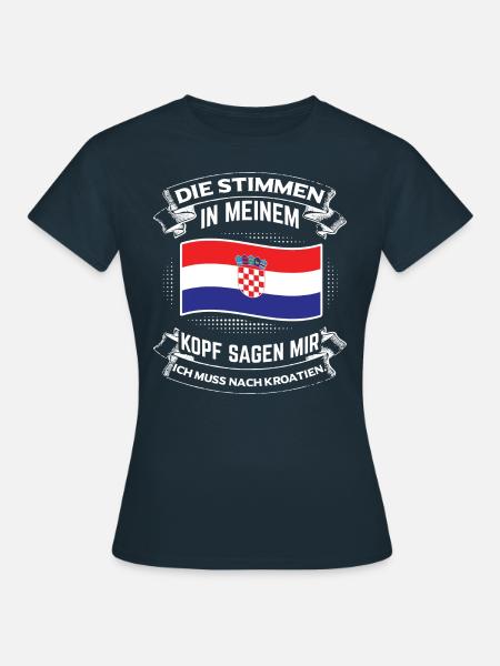 Ich muss nach Kroatien! Zagreb Urlaubsland Land - Frauen T-Shirt - Navy