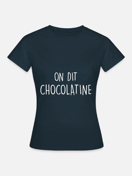 On dit Chocolatine - T-shirt Femme - marine