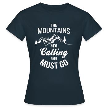 The Mountains Are Calling And I Must Go - Women's T-Shirt - navy - Front - AI Model Female 172 dark (172cm)