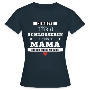 Ich habe zwei Titel Schlosserin und Mama - Frauen T-Shirt - Navy - Vorne - AI Model Female 172 dark (172cm)