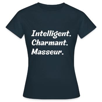 Intelligent. Charmant. Masseur - Frauen T-Shirt - Navy - Vorne - AI Model Female 172 dark (172cm)
