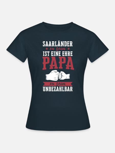 Saarland Saarländerin Saarländer Spruch - Frauen T-Shirt - Navy