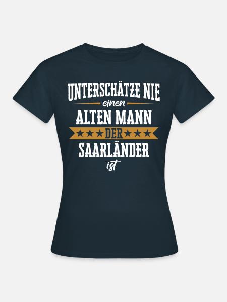 Saarland Saarländerin Saarländer Spruch - Frauen T-Shirt - Navy