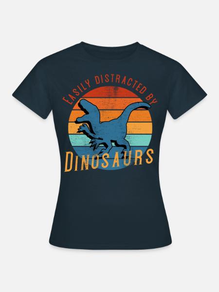 Gemakkelijk afgeleid door dinosaurussen - dinosaurussen, dino - Vrouwen T-shirt - navy