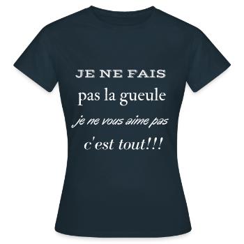 Je ne fais pas la gueule je ne vous aime pas - T-shirt Femme - marine - Devant - AI Model Female 172 dark (172cm)