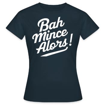 Bah mince alors ! - T-shirt Femme - marine - Devant - AI Model Female 172 dark (172cm)