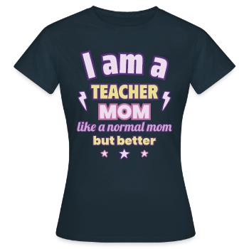 Je suis une maman enseignante, cadeau de fête des mères - T-shirt Femme - marine - Devant - AI Model Female 172 dark (172cm)