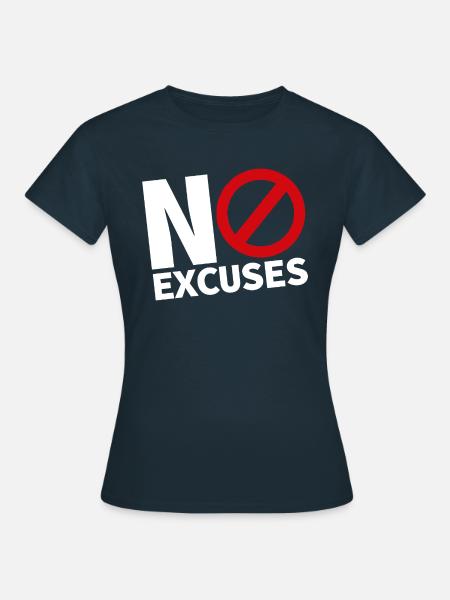 NO EXCUSES white - Frauen T-Shirt - Navy