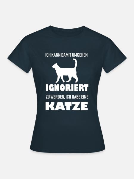 katzen sprüche katzen spruch katzenspruch - Frauen T-Shirt - Navy