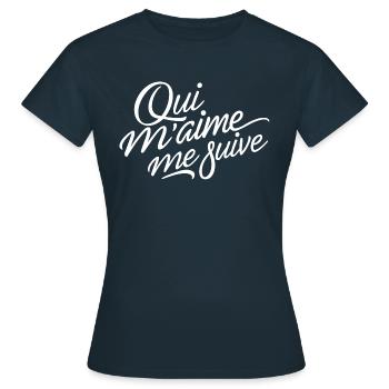 Qui m'aime me suive - T-shirt Femme - marine - Devant - AI Model Female 172 dark (172cm)