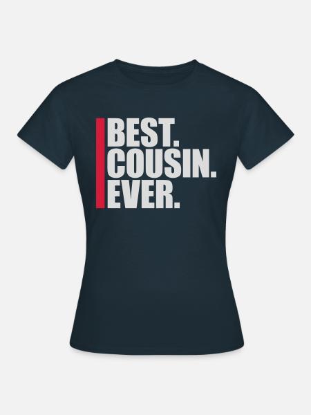 Citation du meilleur cousin de tous les temps - T-shirt Femme - marine