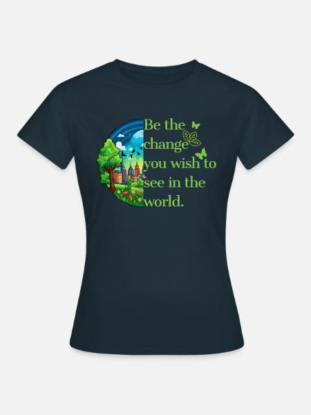 Klimabewusstsein. Sei die Veränderung. - Frauen T-Shirt - Navy