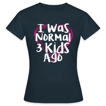 Ich war normalerweise vor 3 Kindern - Frauen T-Shirt - Navy - Vorne - AI Model Female 172 dark (172cm)