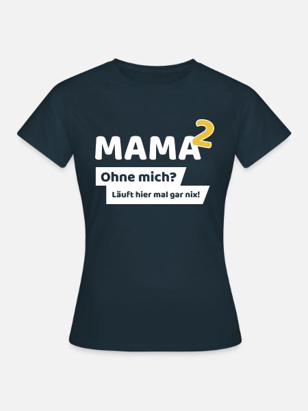 Mama hoch 2 - Frauen T-Shirt - Navy
