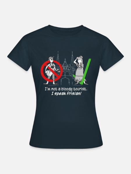 Je ne suis pas un de touriste. Je parle frison ! - T-shirt Femme - marine