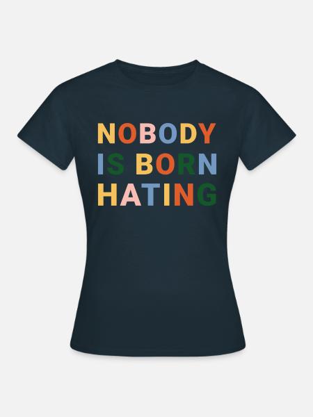nobody is born hating, in colorful letters - Women's T-Shirt - navy