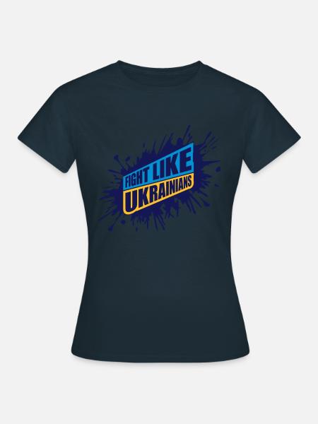 fight like ukrainians Zitat - Frauen T-Shirt - Navy