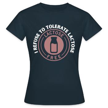I refuse to tolerate lactose - Frauen T-Shirt - Navy - Vorne - AI Model Female 172 dark (172cm)
