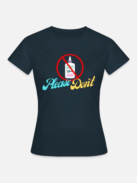 Sekundenkleber please don`t - Frauen T-Shirt - Navy
