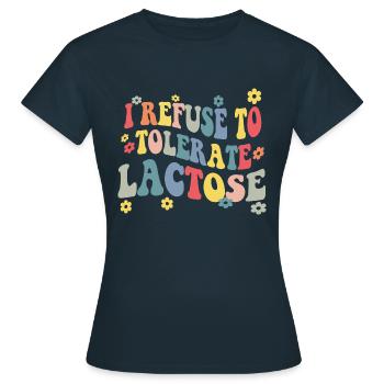 Je refuse de tolérer le lactose - T-shirt Femme - marine - Devant - AI Model Female 172 dark (172cm)