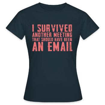 Drôle de dicton pour bureau, bureau, travail et travail - T-shirt Femme - marine - Devant - AI Model Female 172 dark (172cm)