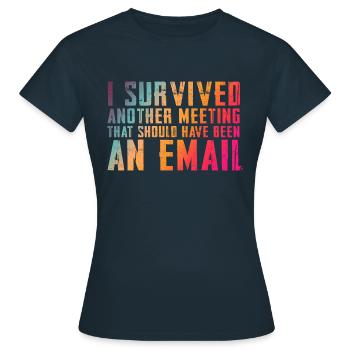 Drôle de dicton pour bureau, bureau, travail et travail - T-shirt Femme - marine - Devant - AI Model Female 172 dark (172cm)