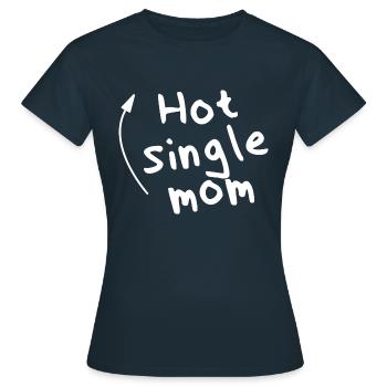 Hot Single Mom - Women's T-Shirt - navy - Front - AI Model Female 172 dark (172cm)