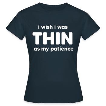 i wish i was thin as my patience cool T-Shirt - Women's T-Shirt - navy - Front - AI Model Female 172 dark (172cm)