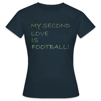 MON DEUXIÈME AMOUR, c’est le football - T-shirt Femme - marine - Devant - AI Model Female 172 dark (172cm)