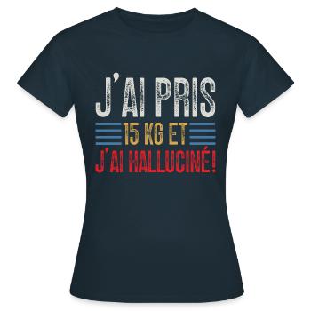 J'ai Pris 15 kg et J'ai halluciné! - T-shirt Femme - marine - Devant - AI Model Female 172 dark (172cm)