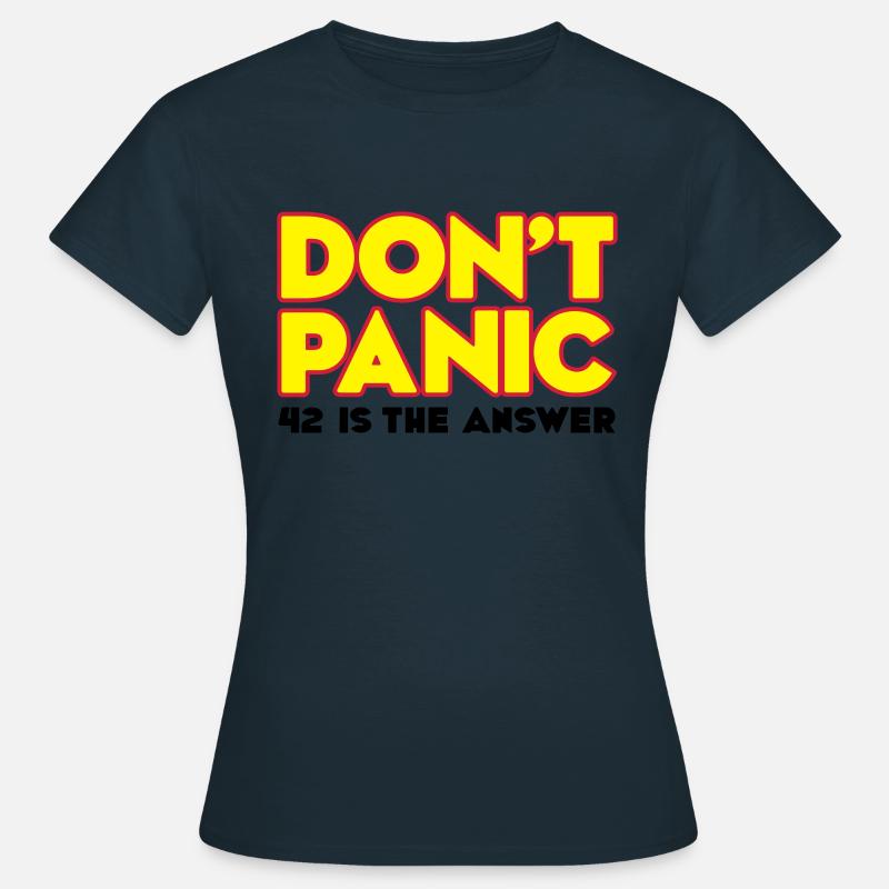 Do not panic - do not panic - 42 is the answer - Women's T-Shirt - navy