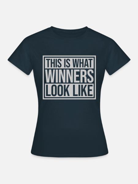 What Winners Look Like - Frauen T-Shirt - Navy