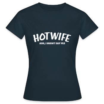Freche schwingende Hotwife - Frauen T-Shirt - Navy - Vorne - AI Model Female 172 dark (172cm)