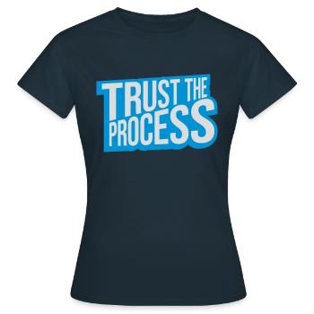 trust the process Quote - Women's T-Shirt - navy - Front - AI Model Female 172 dark (172cm)