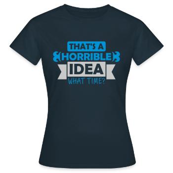 C’est une idée horrible - T-shirt Femme - marine - Devant - AI Model Female 172 dark (172cm)