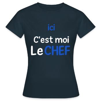 Ici c'est moi le chef - T-shirt Femme - marine - Devant - AI Model Female 172 dark (172cm)