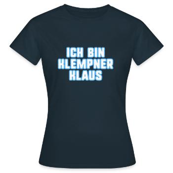 ich bin klempner klaus,schrift,ballerman,hit,song - Frauen T-Shirt - Navy - Vorne - AI Model Female 172 dark (172cm)