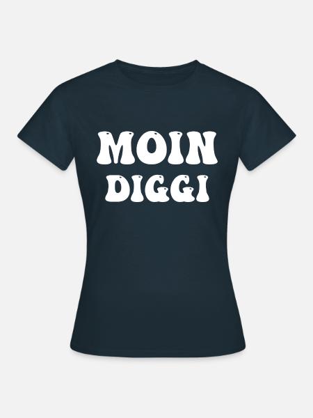 moin diggi - Frauen T-Shirt - Navy