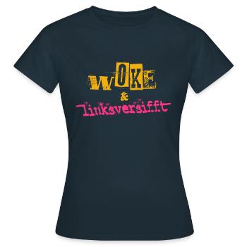Selbstironie: WOKE & linksversifft - Frauen T-Shirt - Navy - Vorne - AI Model Female 172 dark (172cm)