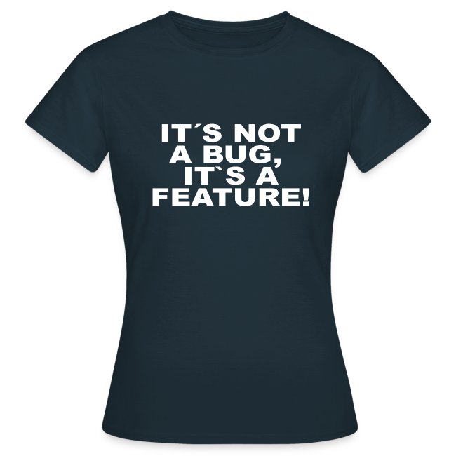 Not a bug a Feature