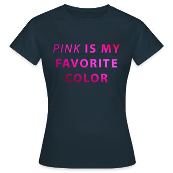Le rose est ma couleur préférée - T-shirt Femme - marine - Devant - AI Model Female 172 dark (172cm)