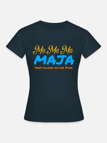Ma Ma Ma Maja - Frauen T-Shirt - Navy