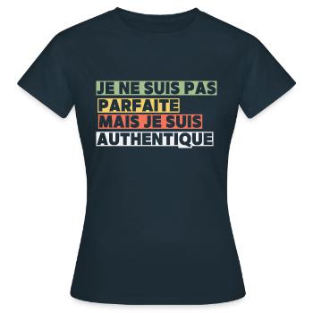 Je ne suis pas parfaite mais je suis authentique - T-shirt Femme - marine - Devant - AI Model Female 172 dark (172cm)