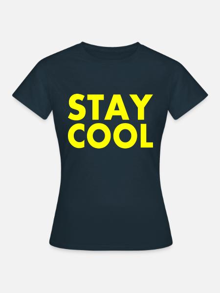 Stay cool - Frauen T-Shirt - Navy