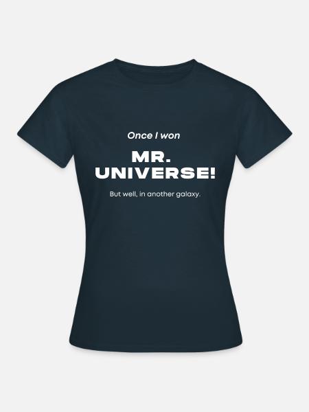 MR. UNIVERSE - Frauen T-Shirt - Navy
