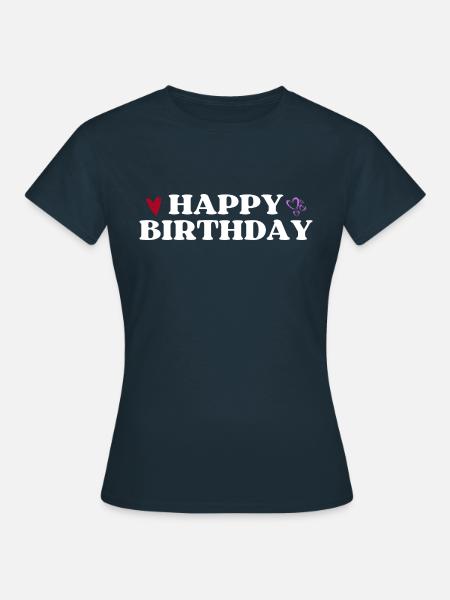 Happy Birthday - Frauen T-Shirt - Navy