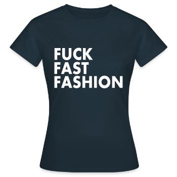 Fuck fast fashion - T-shirt Femme - marine - Devant - AI Model Female 172 dark (172cm)
