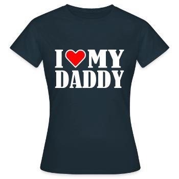 I love my dad - Frauen T-Shirt - Navy - Vorne - AI Model Female 172 dark (172cm)